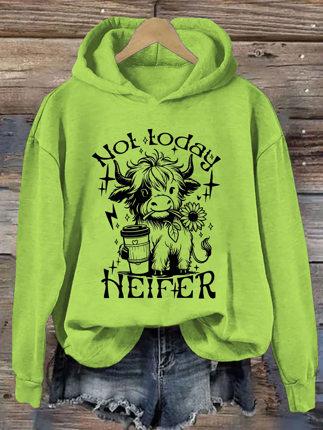 Not Today Heifer Hoodie