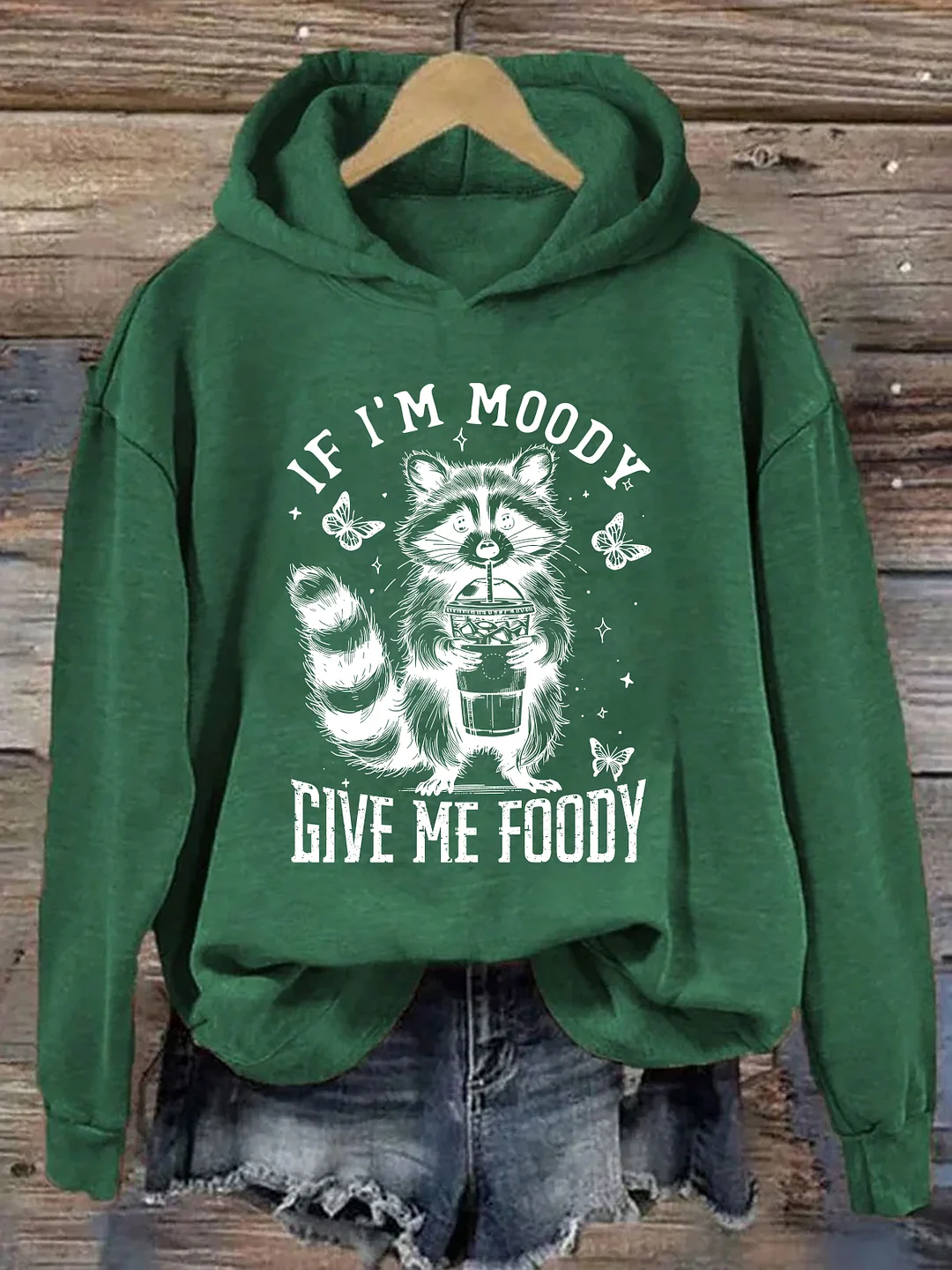 If I'm Moody Give Me Foody Hoodie