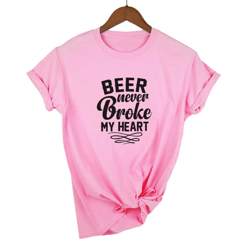 Beer Never Broke My Heart O Neck T-shirt