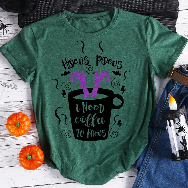 Hocus pocus i need coffee to focus  T-Shirt Tee-08067