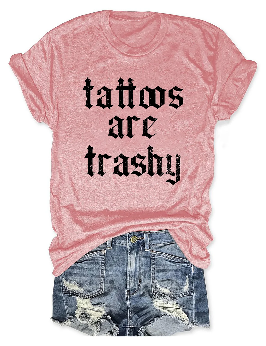 Tattoos Are Trashy So Is Your Mom Funny Tattoo Lover T-shirt
