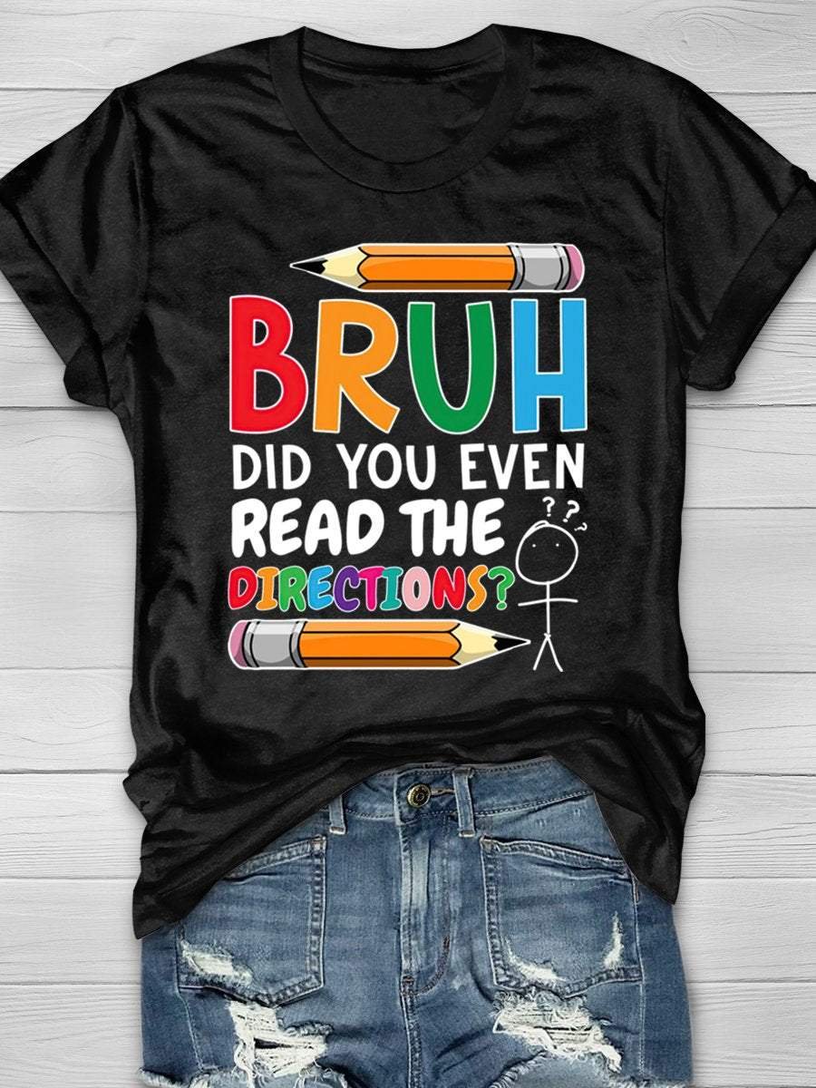 Bruh Did You Even Read The Directions Teacher Funny Print Short Sleeve T-shirt
