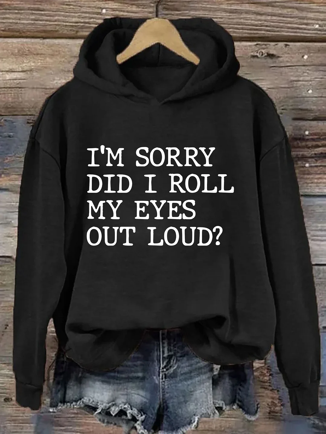 Did I Roll My Eyes Out Loud Hoodie