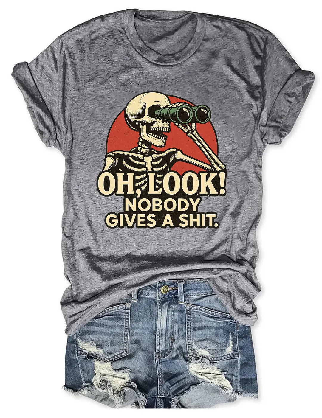 Oh Look Nobody Gives A T-shirt