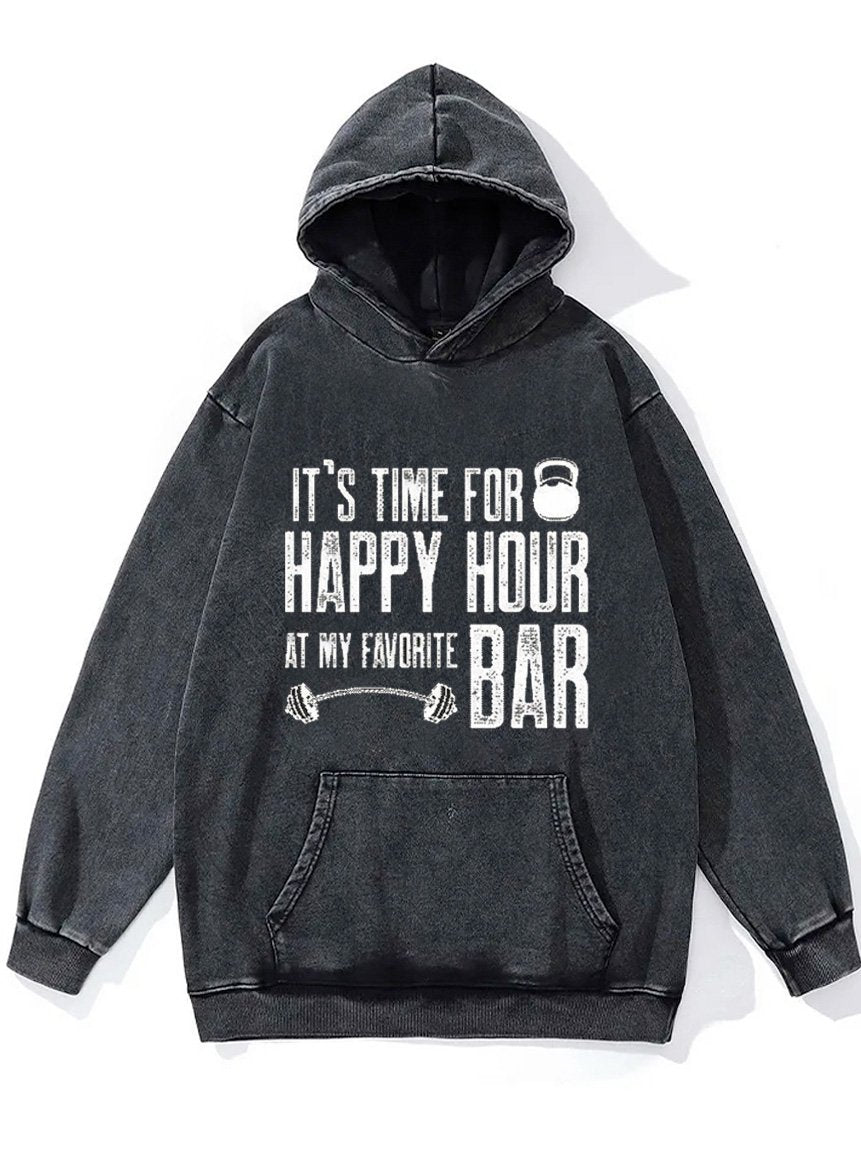 it's time for happy hour at my favorite bar Washed Gym Hoodie