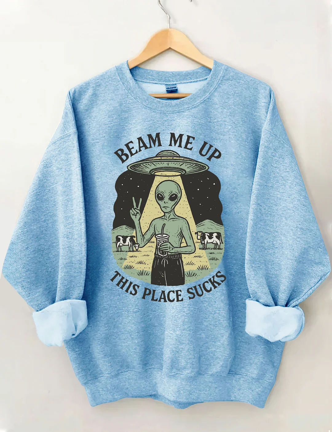 Beam Me Up This Place Sucks Sweatshirt