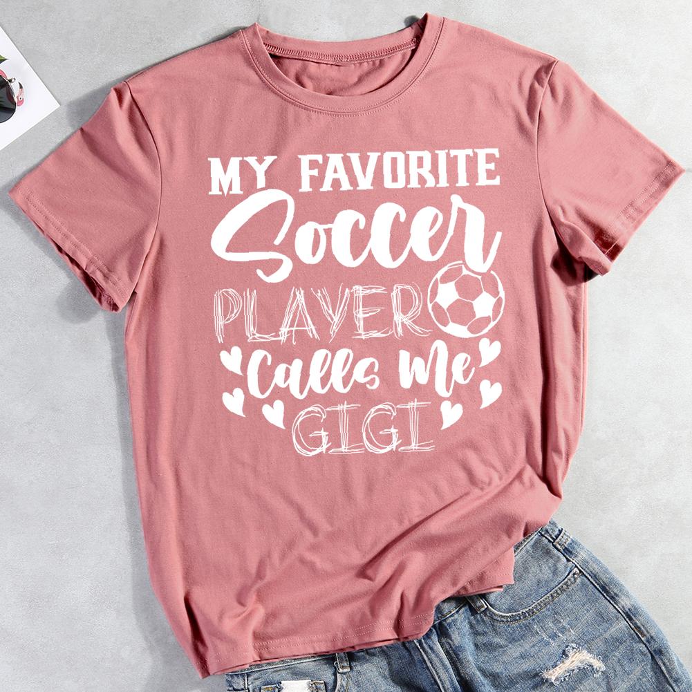 My Favorite Soccer Player Calls Me Mom Round Neck T Shirt 0026093