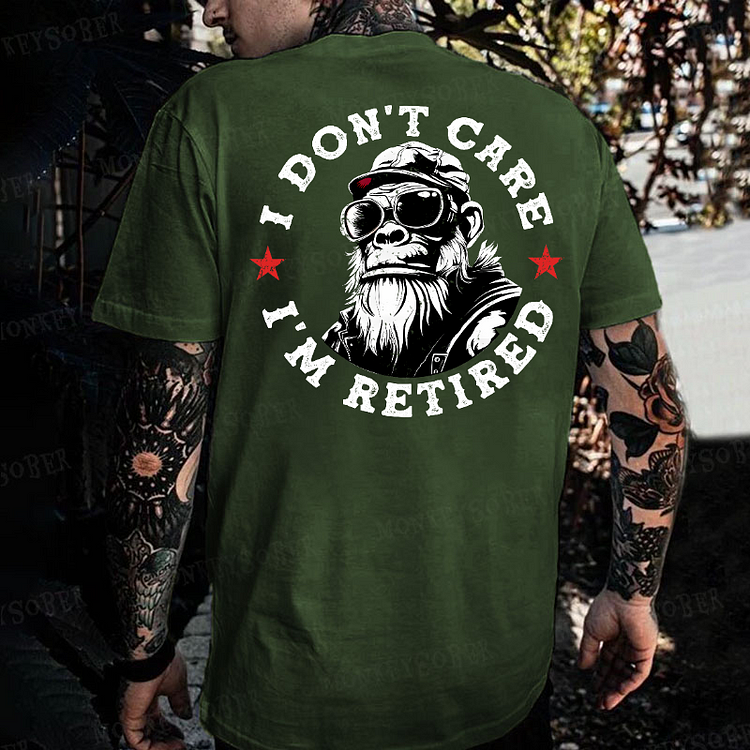 I Don't Care I'm Retired Monkey T-shirt