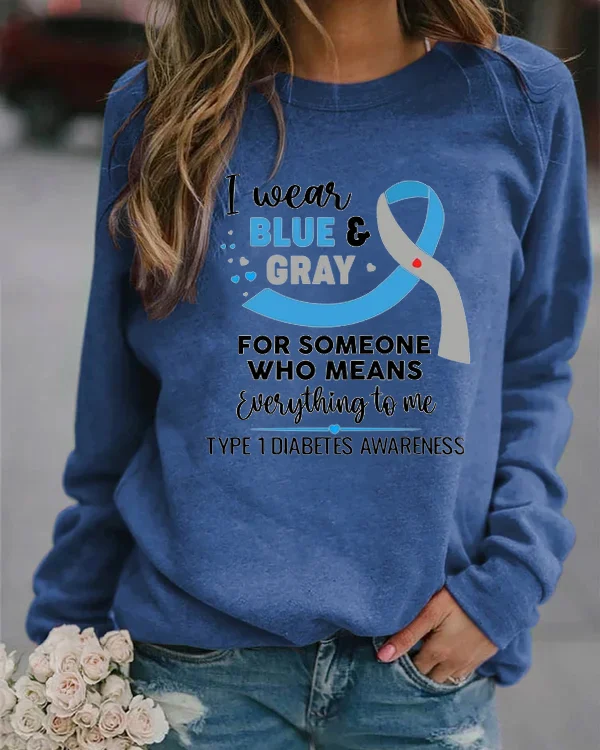 Type 1 Diabetes Support I Wear Blue & Gray T1D Sweatshirt
