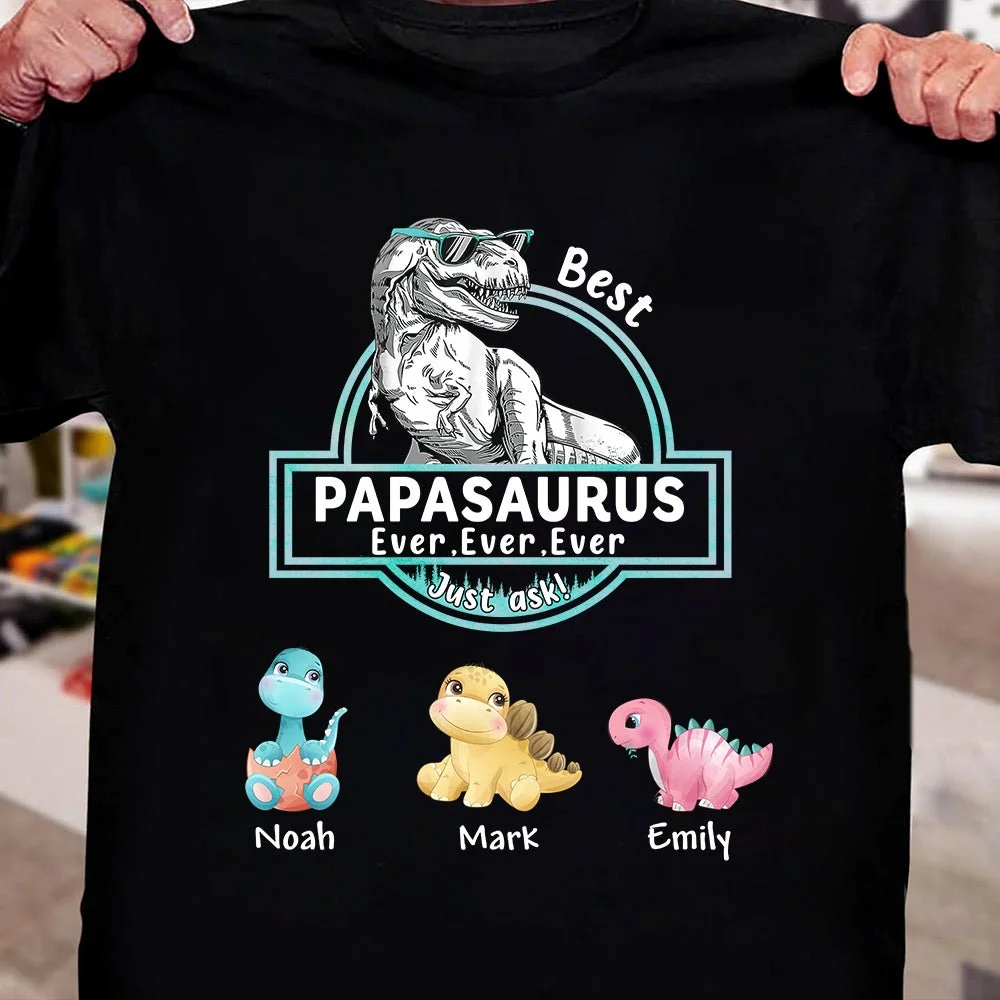 Best Papasaurus/Dadasaurus Ever - Personalized T-Shirt/ Hoodie - Best Gift For Father, Granpa