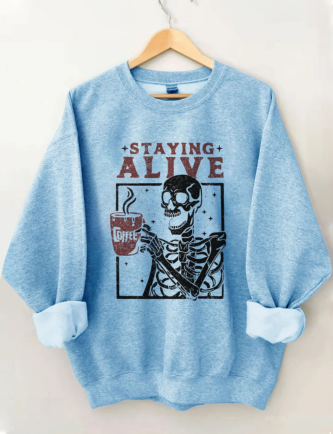 Staying Alive Coffee Sweatshirt