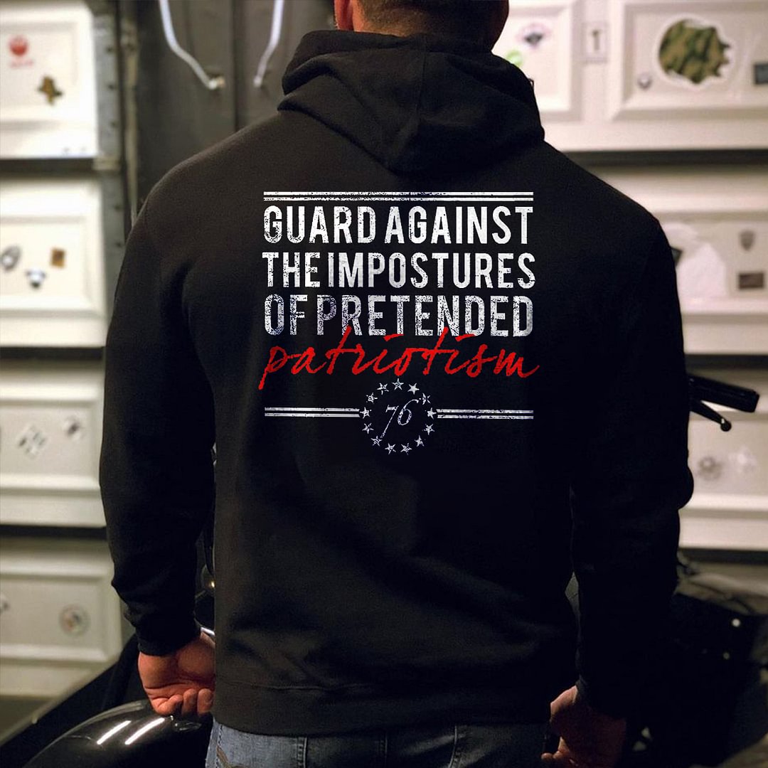 Livereid Guard Against The Impostures Of Pretended Patriotism Printed Men's Hoodie - Livereid