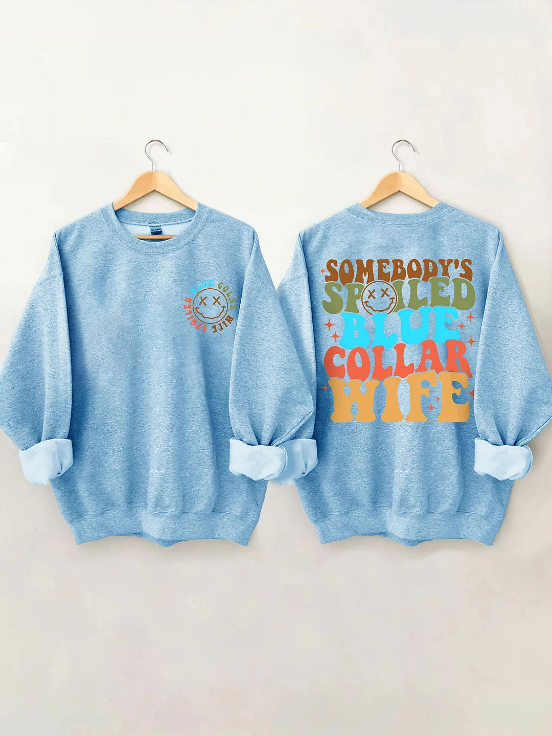 Somebody's Spoiled Blue Collar Wife Sweatshirt