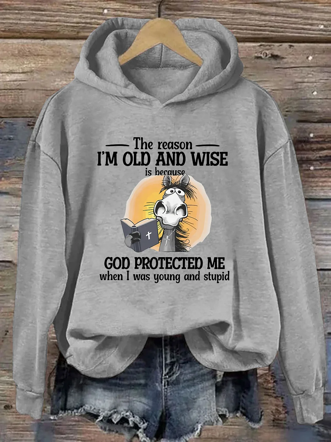 The Reason I'm Old And Wise Hoodie