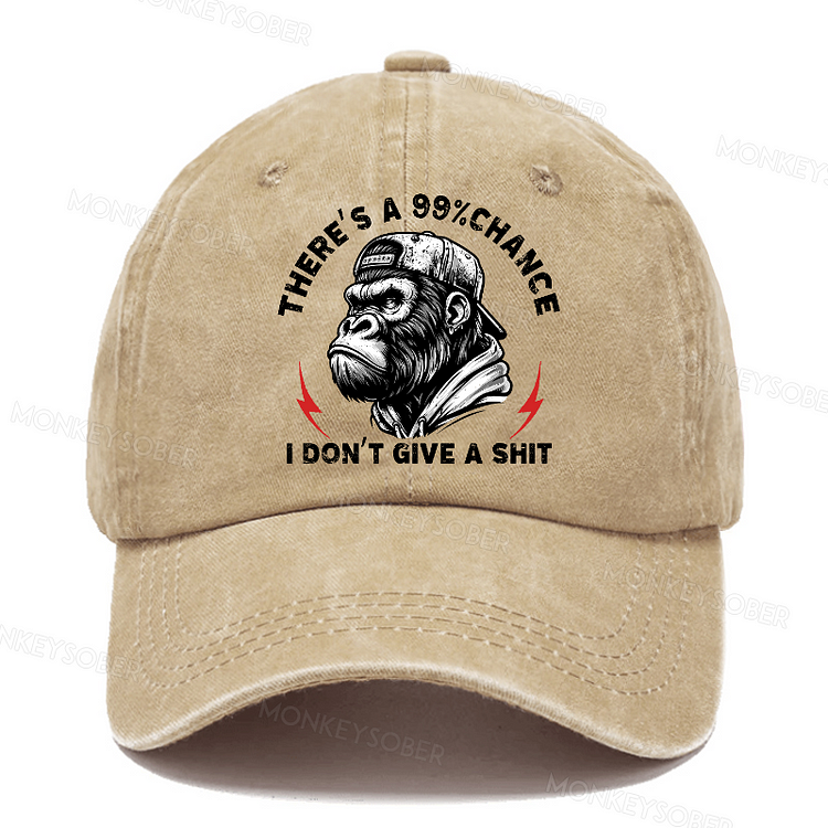 There's 99% Chance I Don't Give A Shit Washed Baseball Caps