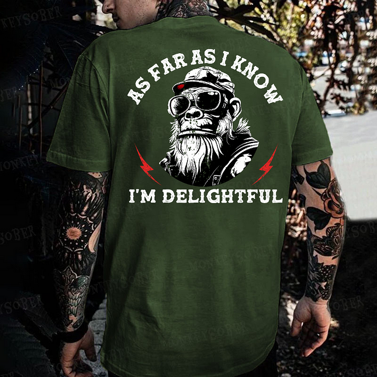As Far As I Know I'm Delightful Funny Sarcastic Monkey T-shirt