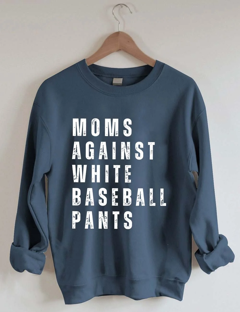 Mom Against Baseball White Pants Sweatshirt
