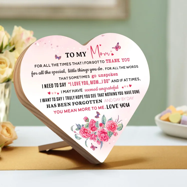 To My Mom Wooden Flowers Heart Keepsake Desktop Ornament "For all the times I forgot to thank you"