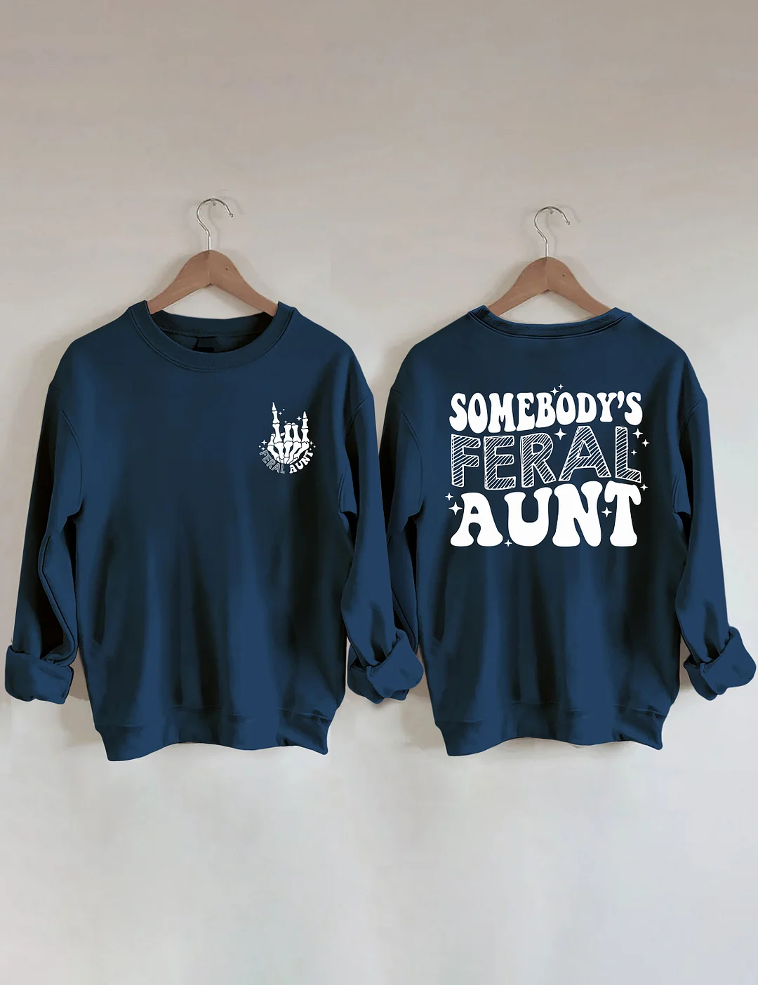 Somebody's Feral Aunt Sweatshirt