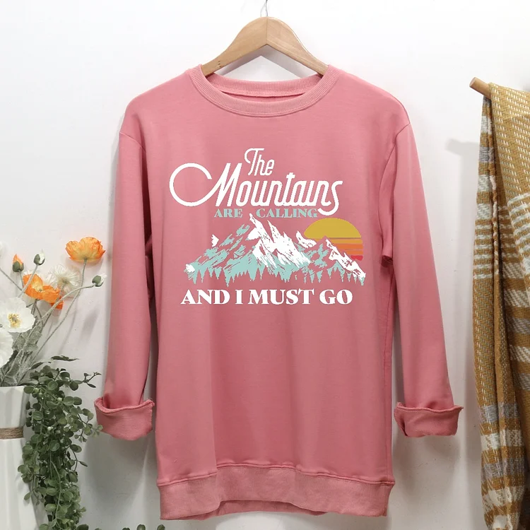 The mountains are calling and i must go Women Casual Sweatshirt