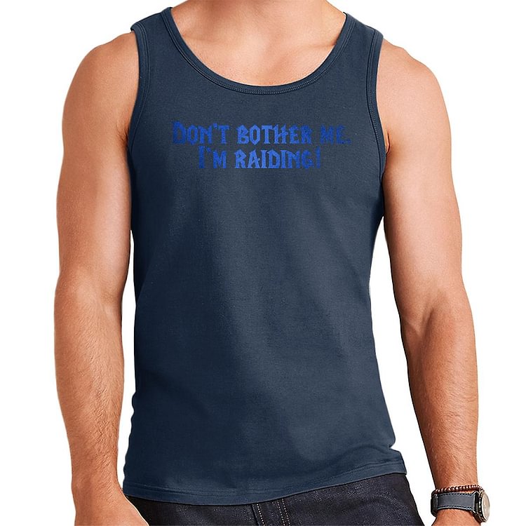 Dont Bother Me Im Raiding Dungeons And Dragons Men's Vest