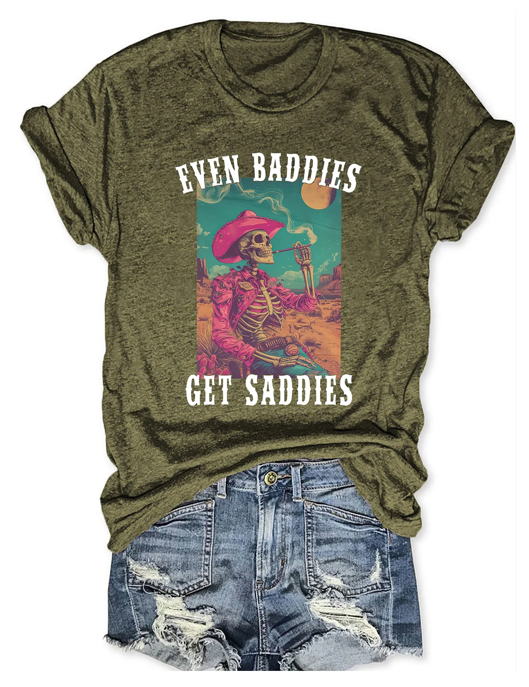 Even Baddies Get Saddies T-Shirt