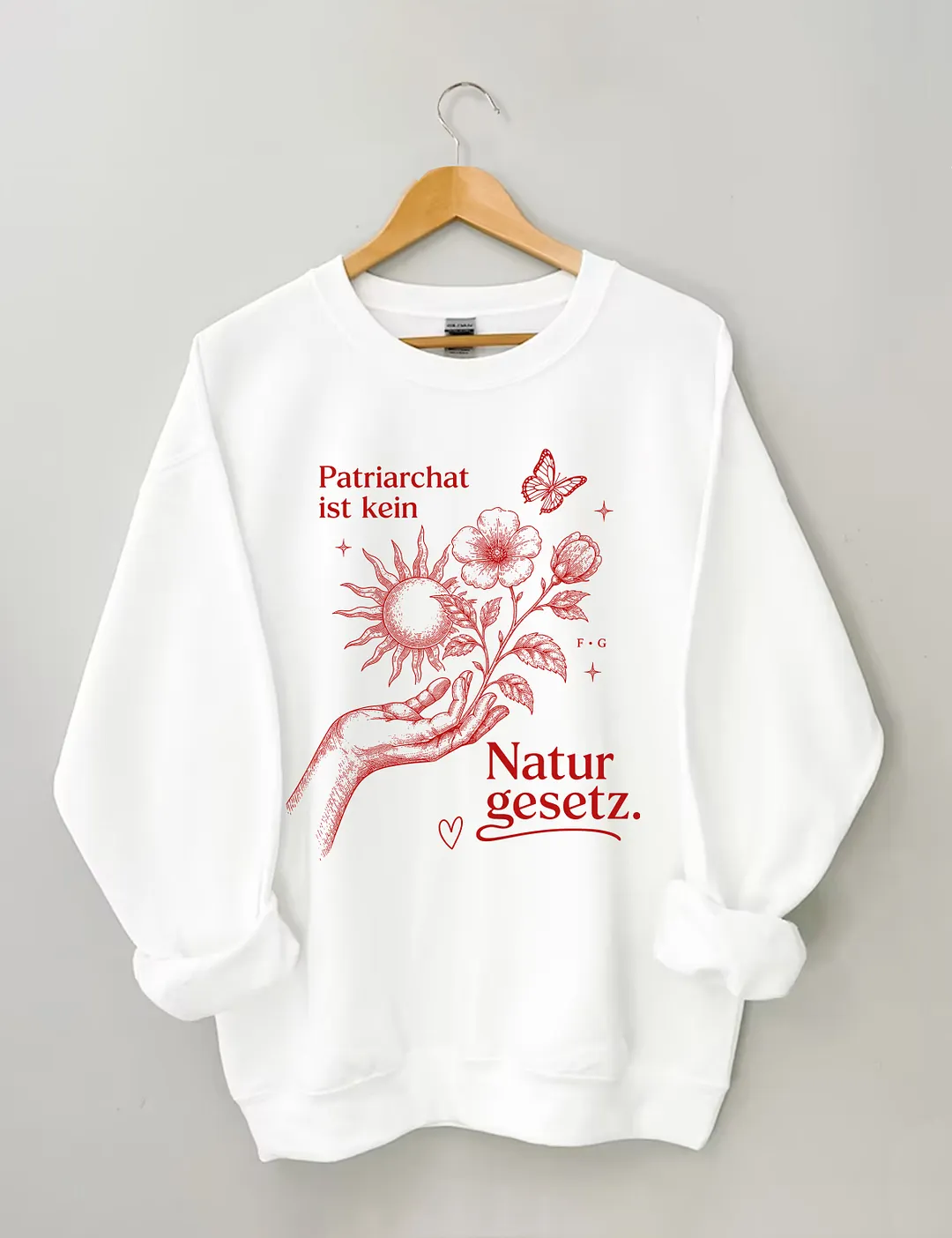 Patriarchat Ist Kein Naturgesetz Sweatshirt