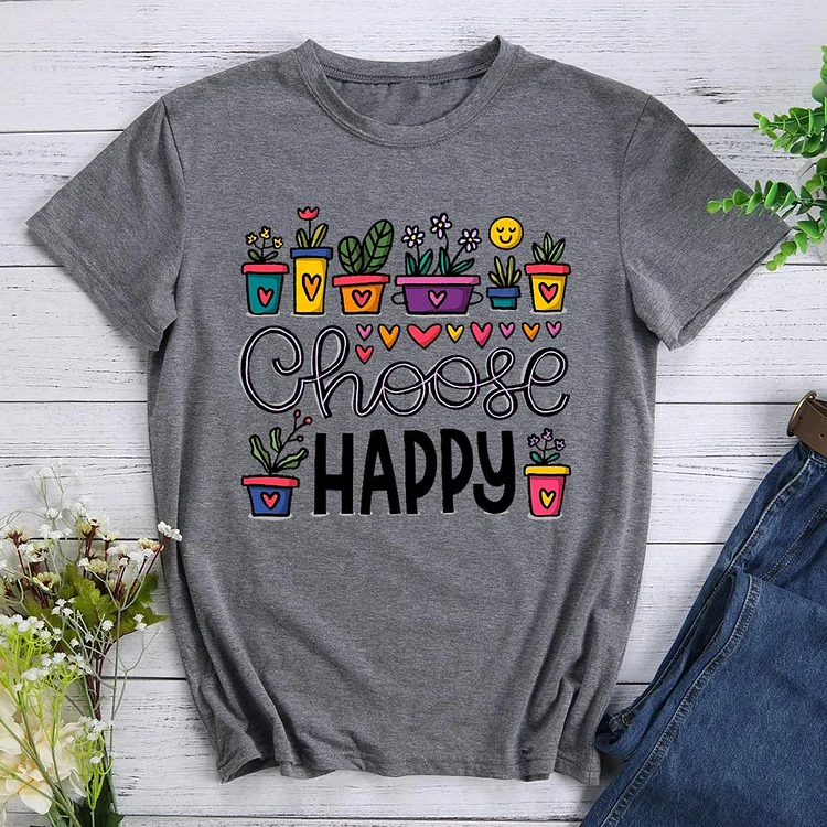 choose happy Round Neck T-shirt