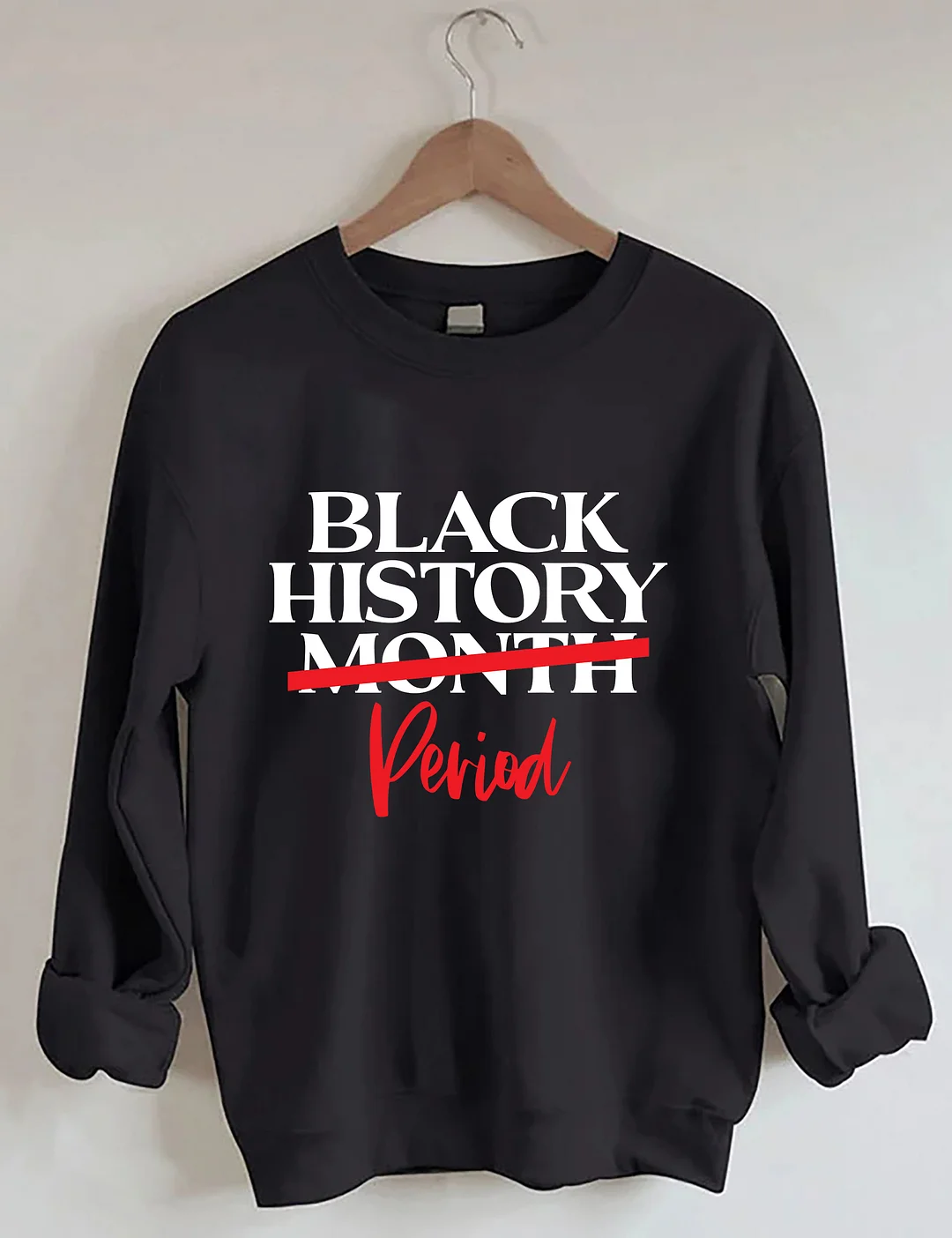 Black History Month Period Sweatshirt