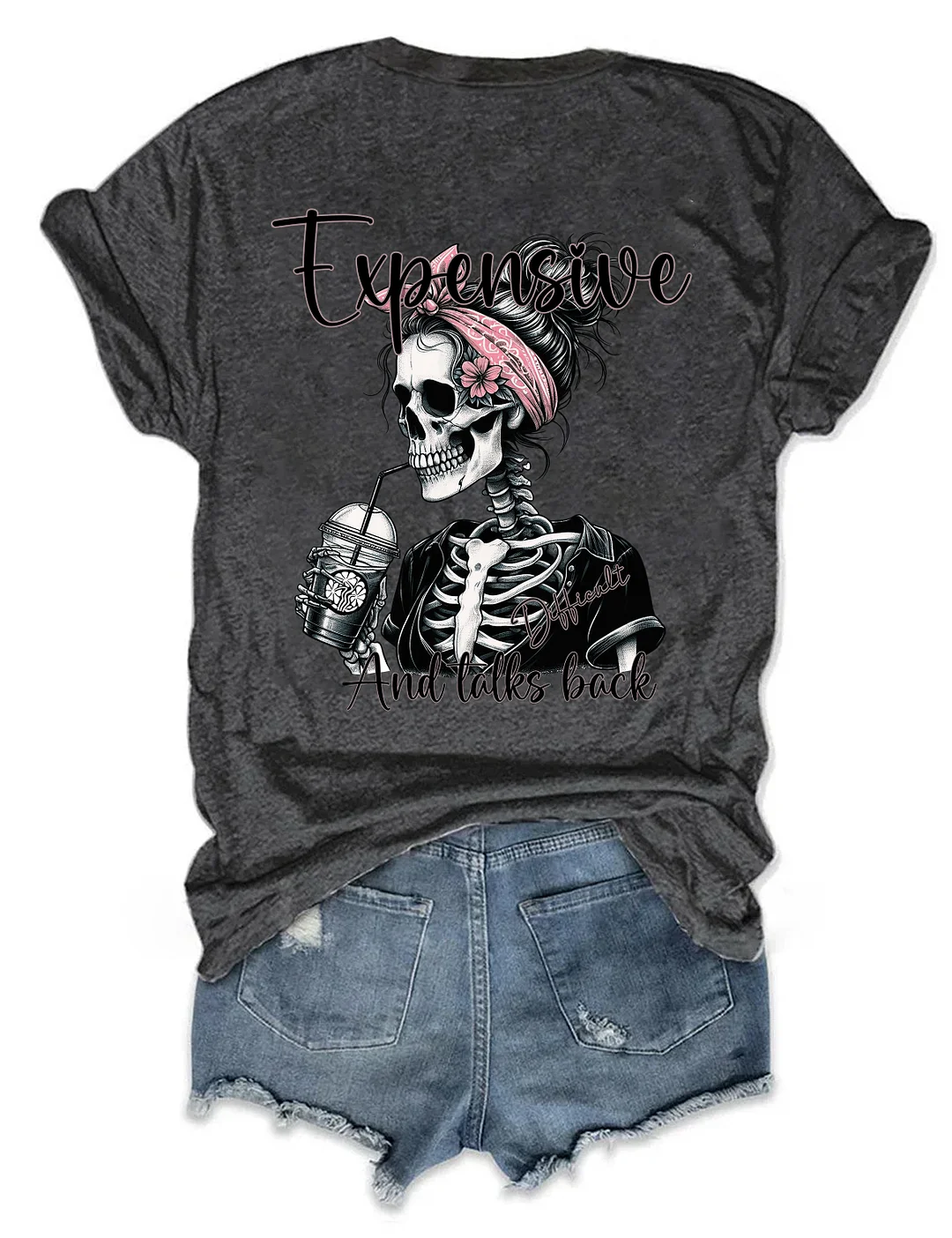 Expensive Difficult And Talks Back T-Shirt