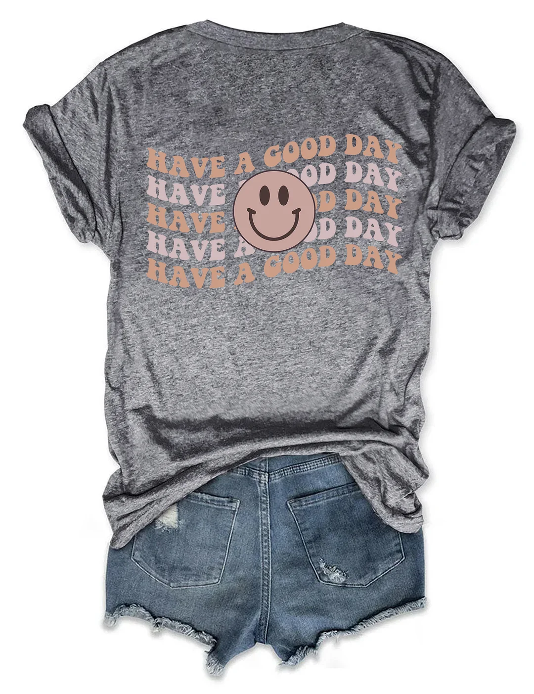 Have A Good Day T-Shirt