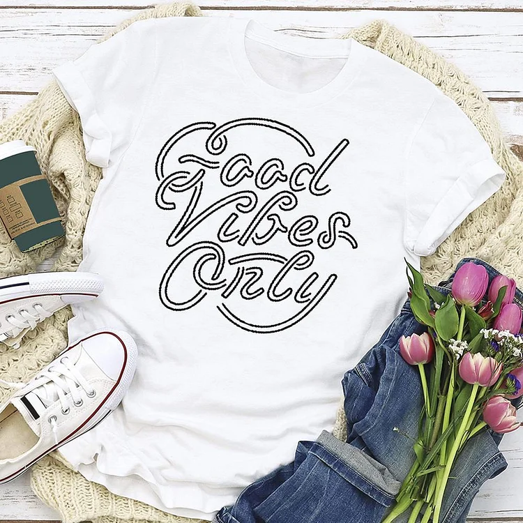 Positive Vibes Only That  T-shirt Tee --Annaletters