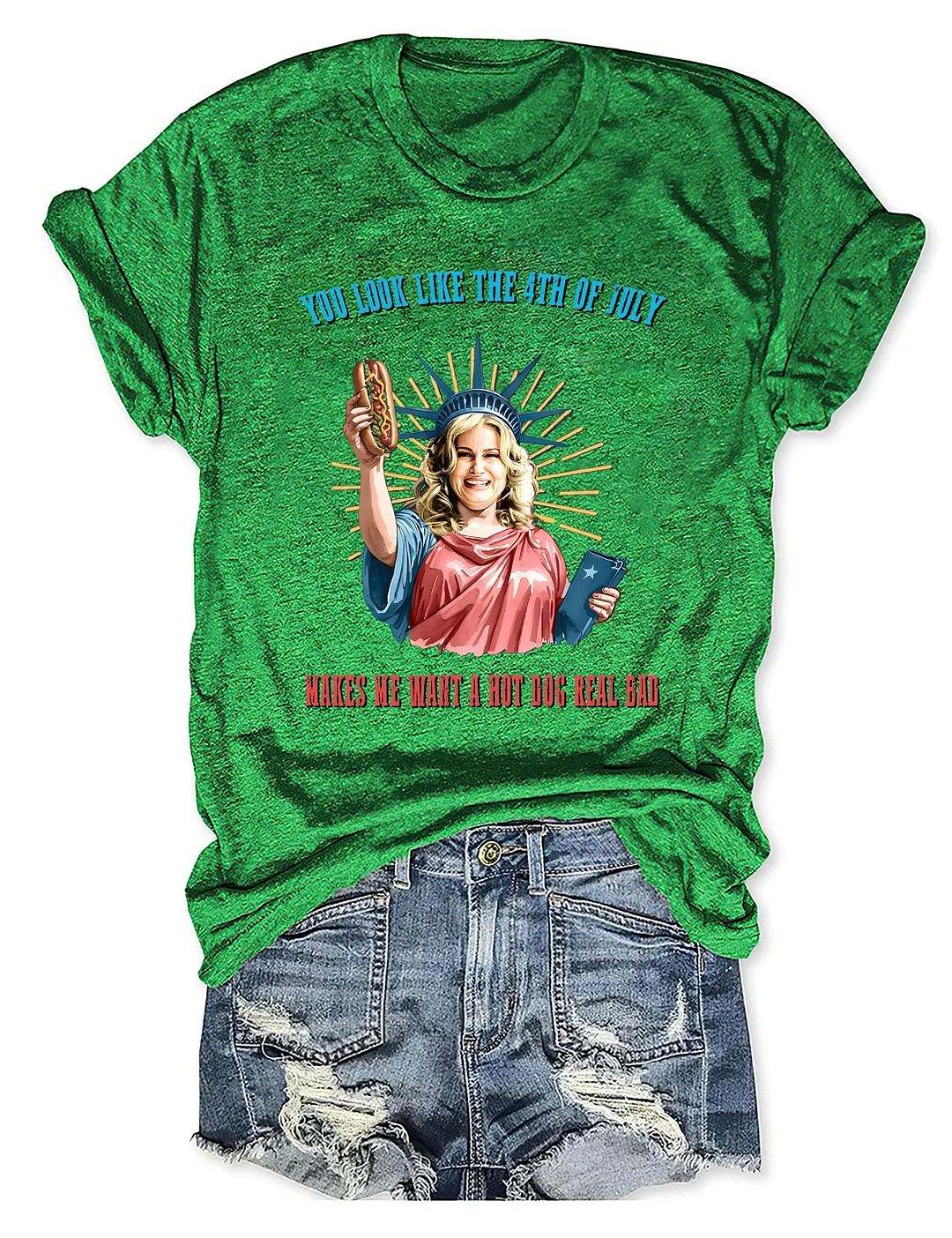 You Look Like The 4th Of July Makes Me Want A Hot Dog Real Bad T-shirt