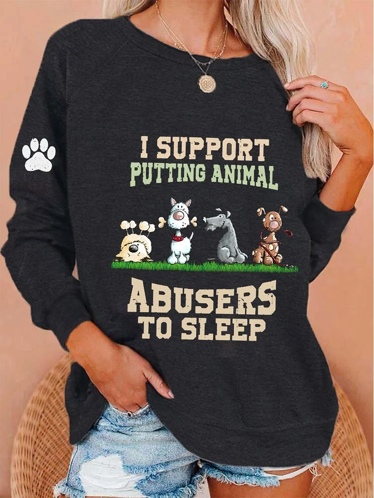 Women's I Support Putting Animal Abusers To Sleep Cute Dogs Paw Print Sweatshirt socialshop