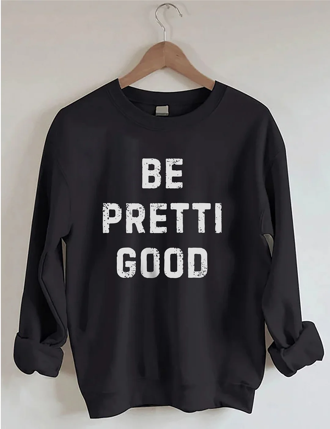 Be Pretti Good Anti ICE Sweatshirt