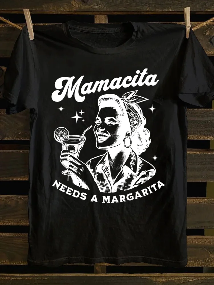 Mamacita Needs A Margarita T-shirt