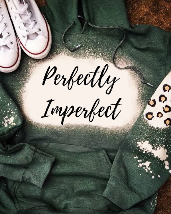 Perfectly Imperfect Hoodie
