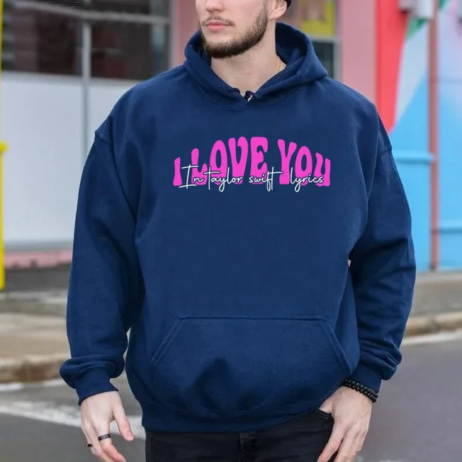 I Love You TS Lyric Hoodie