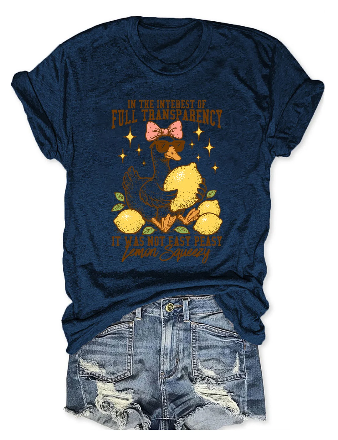 In The Interest of Full Transparency It Was Not Easy Peasy Lemon Squeezy T-shirt