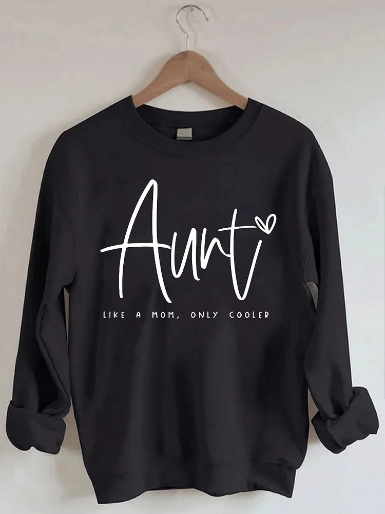 VChics Auntie Like A Mom Only Cooled Sweatshirt