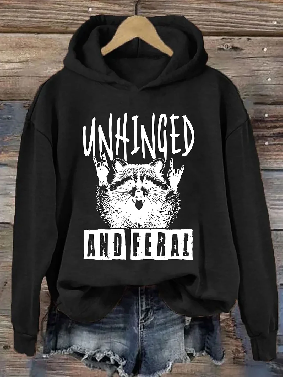 Unhinged And Feral Hoodie