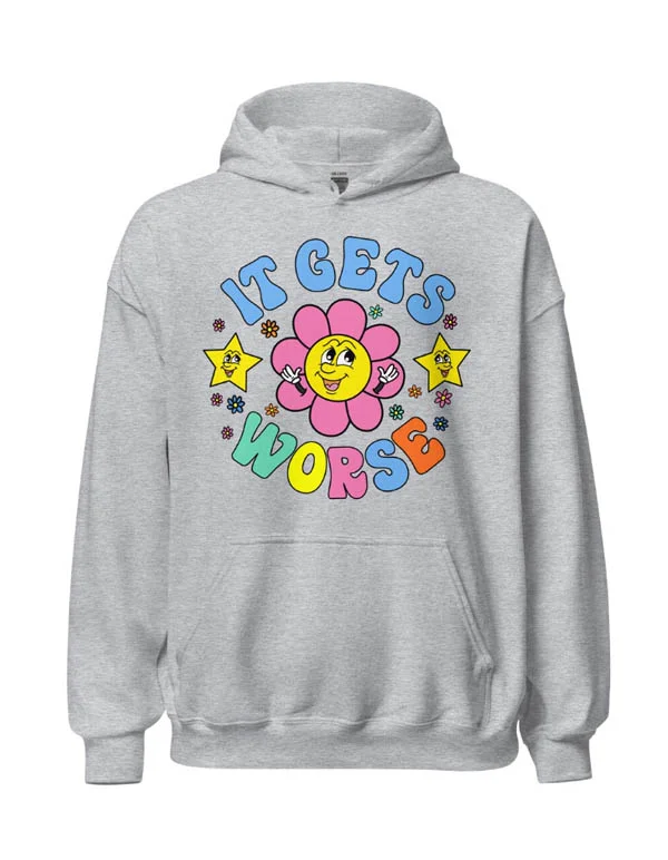 It Gets Worse Hoodie  August Lemonade