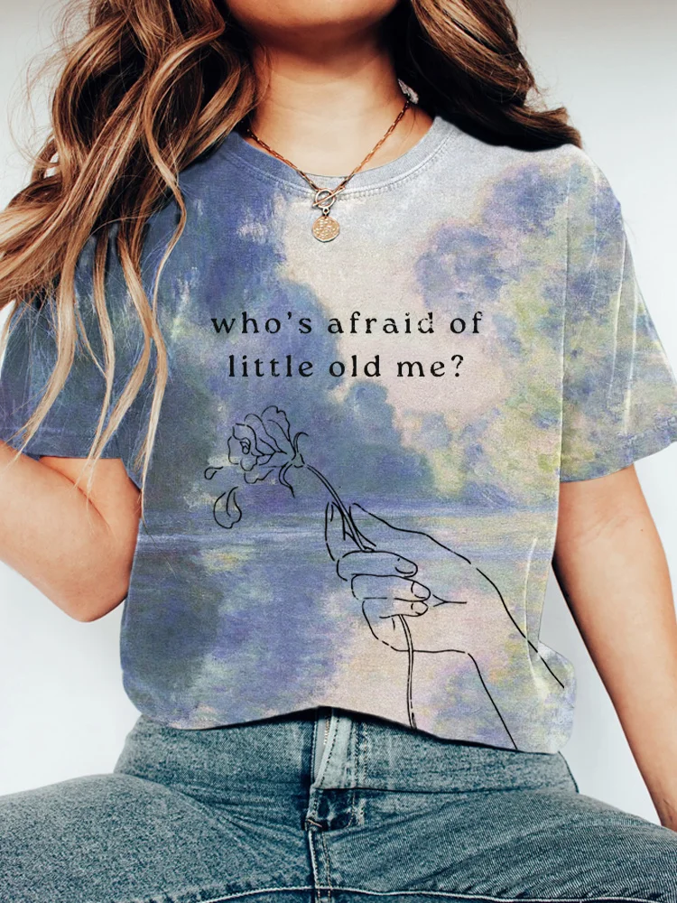 Who's Afraid of Little Old Me Print Short Sleeve T-Shirt
