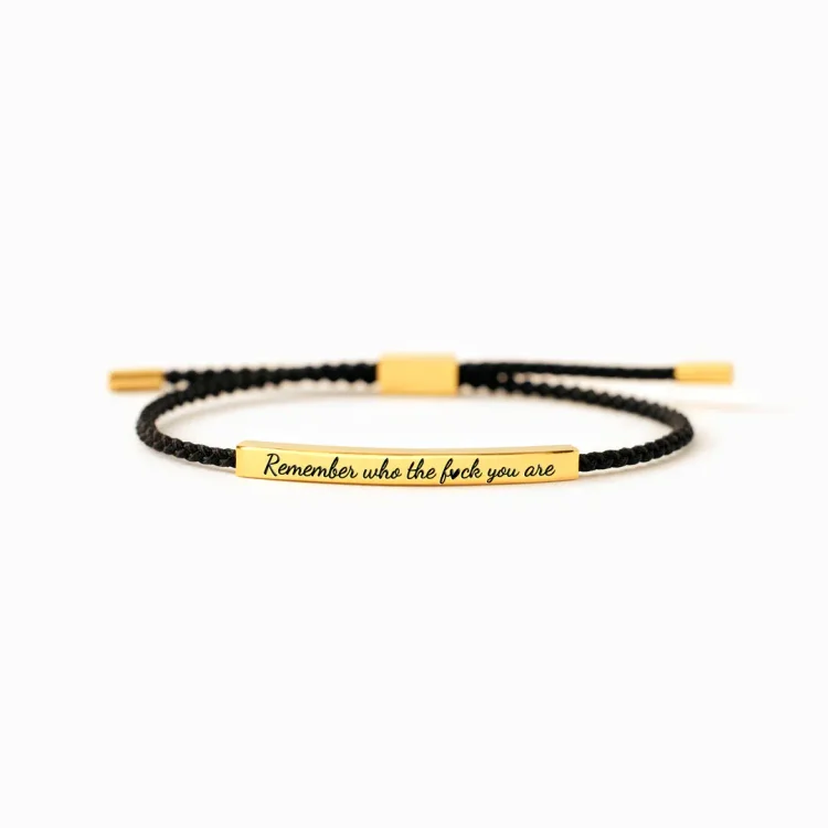 For Self - Remember Who the Fuck You Are Motivational Tube Bracelet