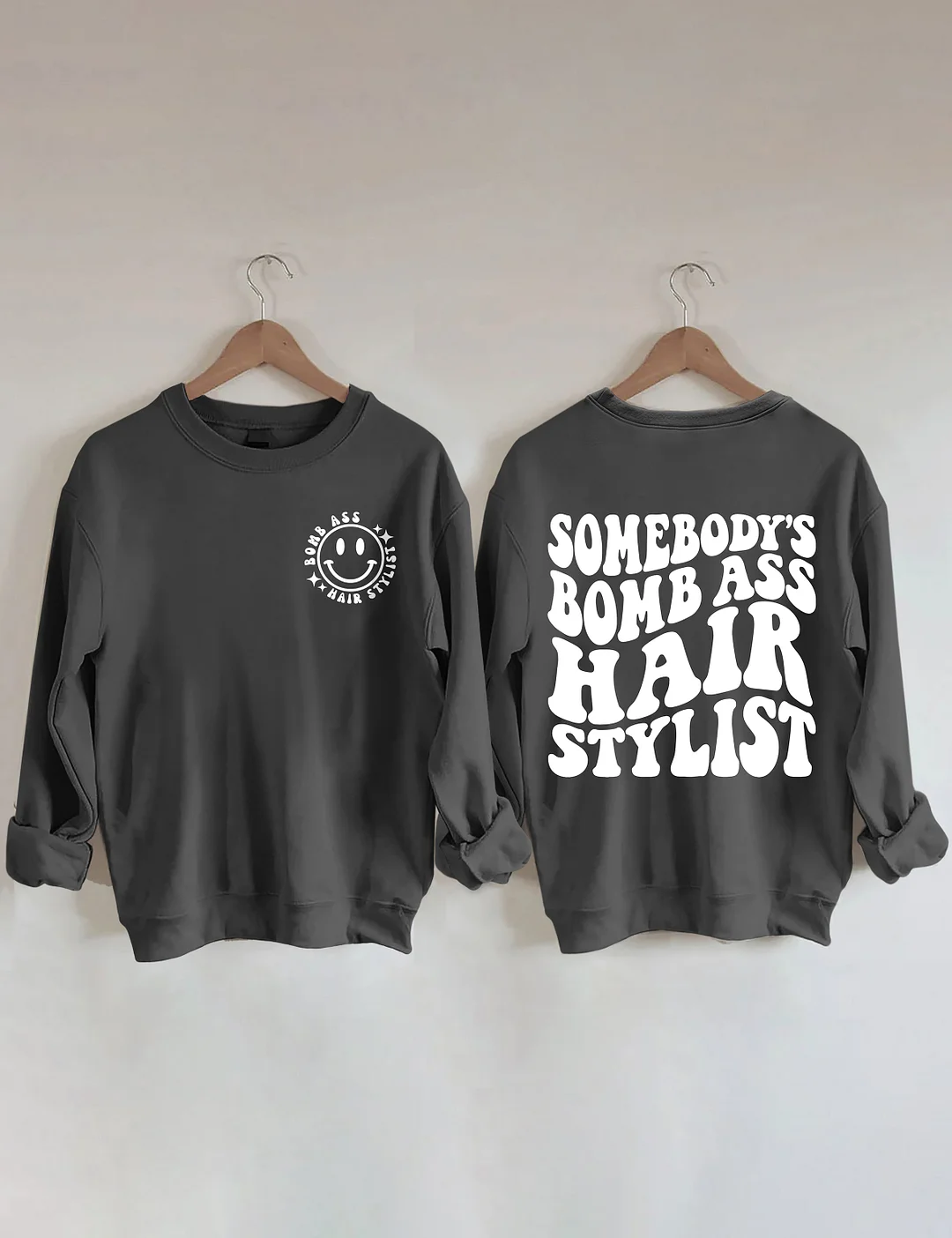 Somebody's Bomb Ass Hair Stylist Sweatshirt
