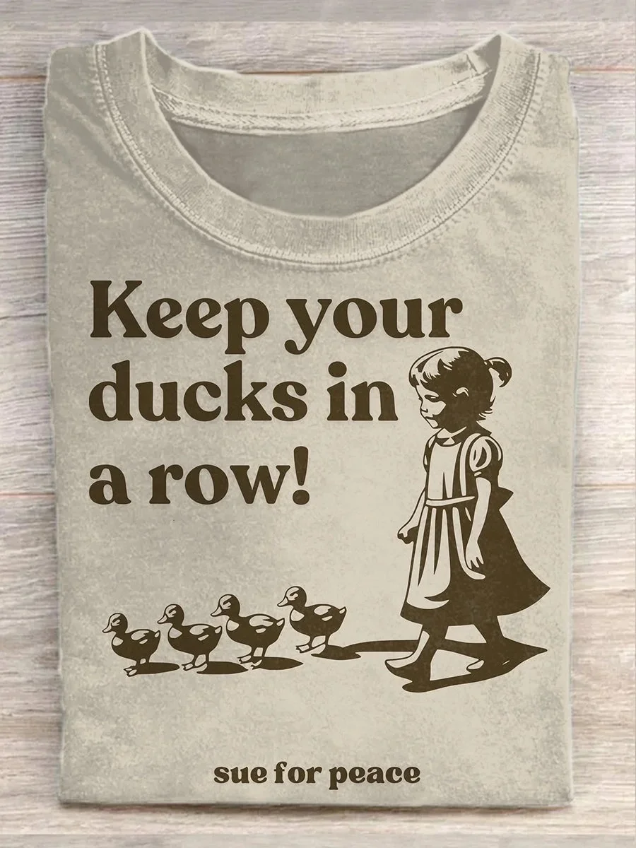 Eagerlys  Keep Your Ducks in A Row T-shirt Eagerlys