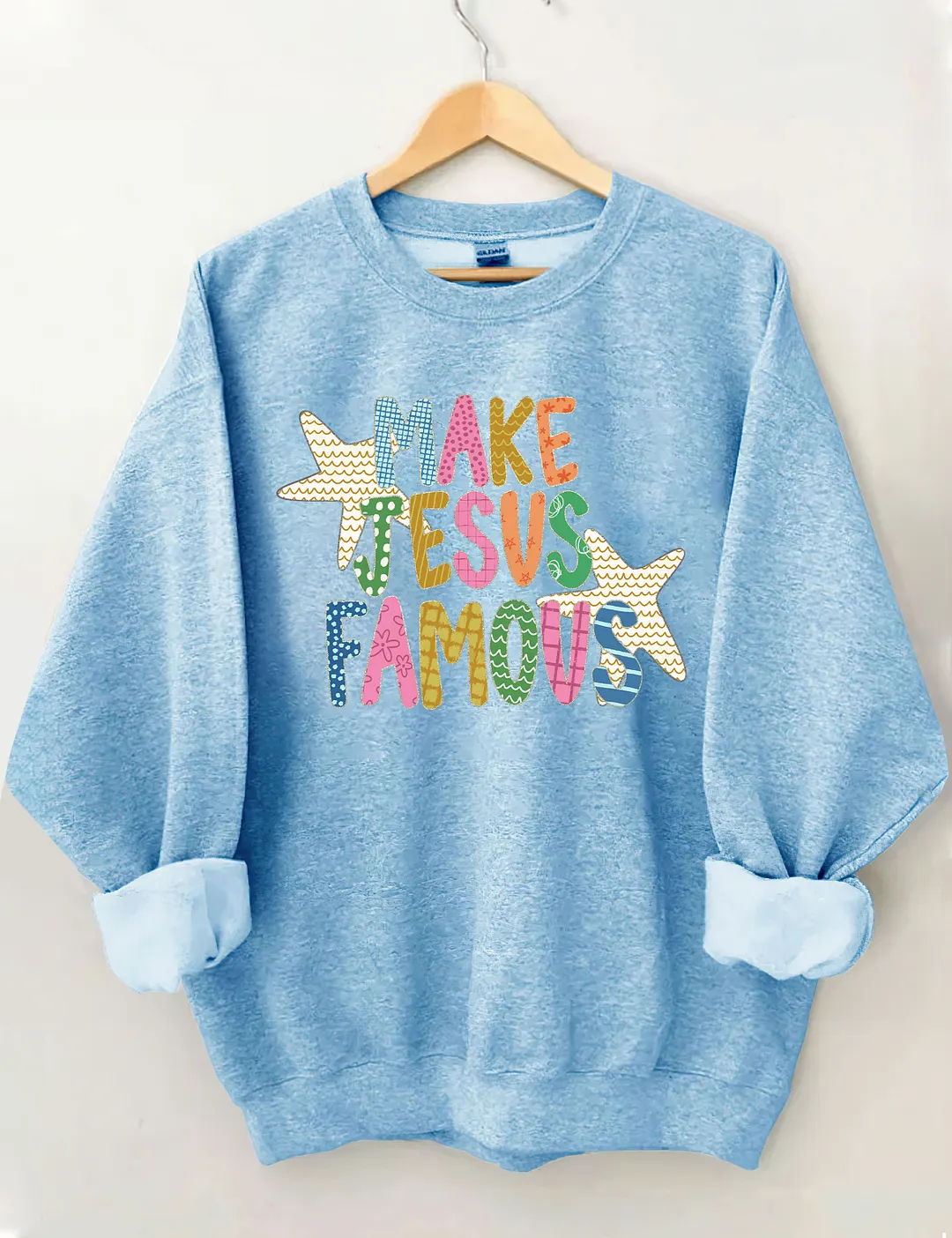 Make Jesus Famous Sweatshirt