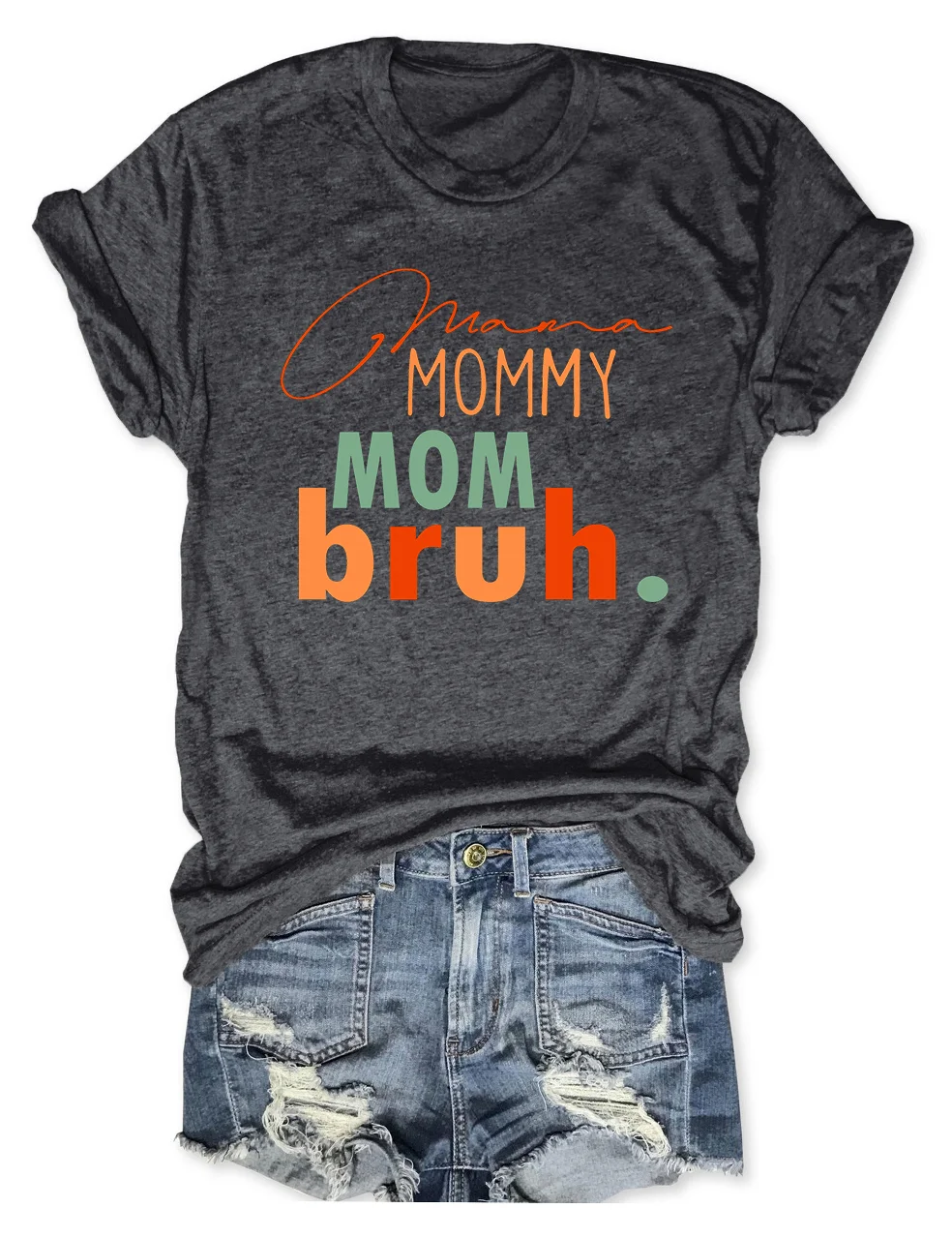 Mama Mom Mommy Bruh T-Shirt