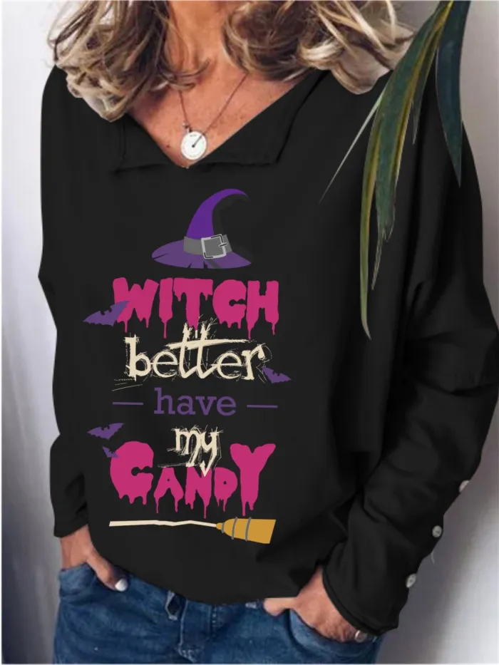Halloween Witch Better Have My Candy Women Casual Sweatshirts