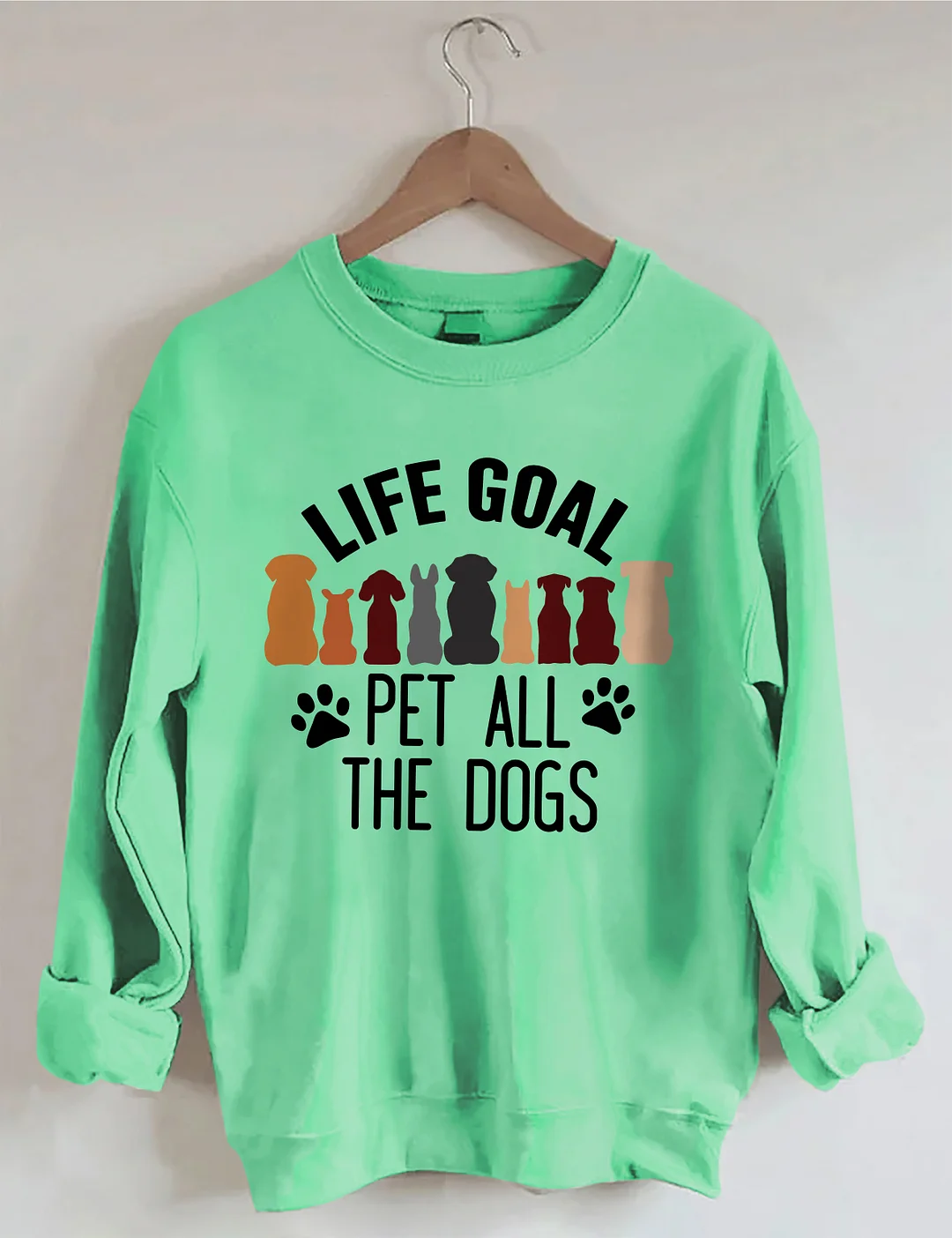 Life Goal Pet All The Dogs Sweatshirt